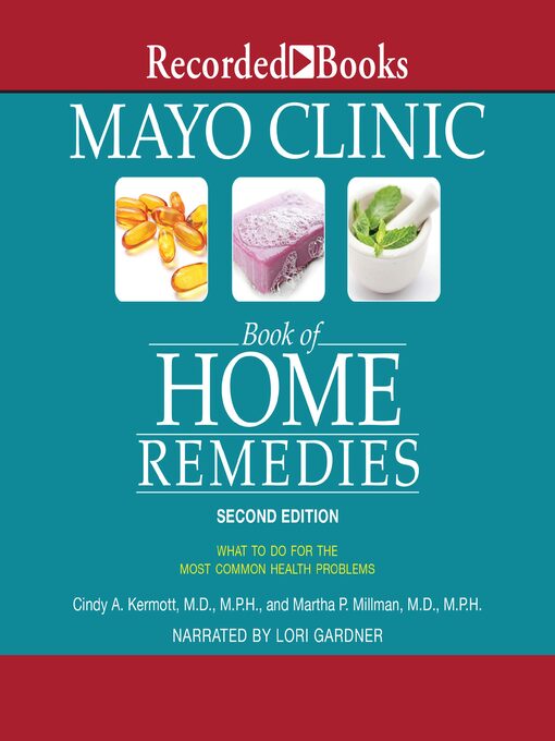 Title details for Mayo Clinic Book of Home Remedies by Cindy A. Kermott, M.D., M.P.H. - Wait list